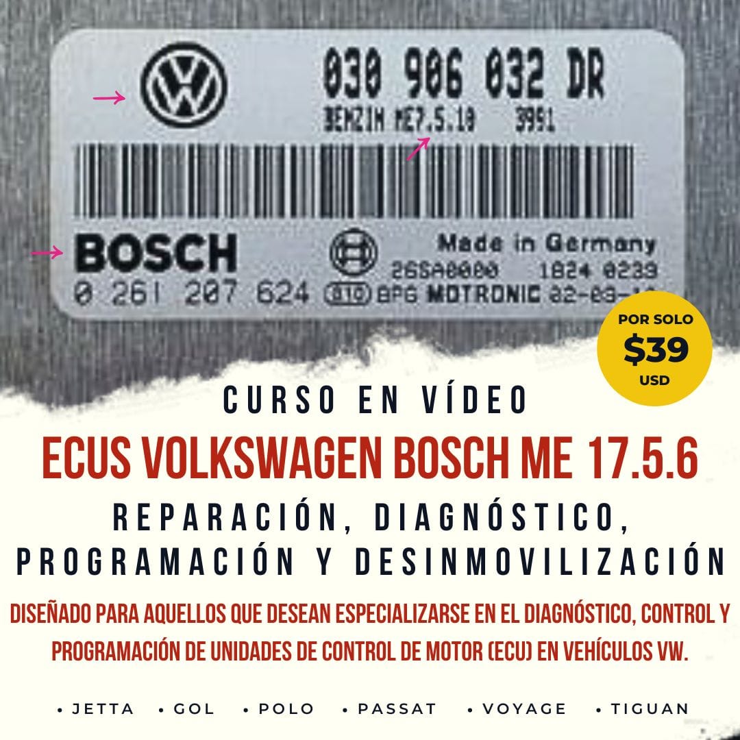 Curso de Reparación, Diagnóstico, Programación y Desinmovilización de ECUs Volkswagen Bosch ME 17.5.6